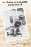Rancho Santa Margarita Remembered: An Oral History 1564741826 Book Cover