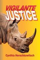 Vigilante Justice 1537108107 Book Cover