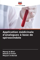 Application médicinale d'analogues à base de spirooxindole 6209396542 Book Cover