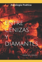 Entre cenizas y diamantes: Antolog�a Po�tica B093RWX8HZ Book Cover