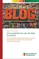 Uma proposta de uso do blog na escola 3330775572 Book Cover