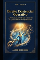 TEJE - VOLUME 9: Direito Existencial Operativo: A Prática da Libertação (Portuguese Edition) B0GK24ZR9G Book Cover