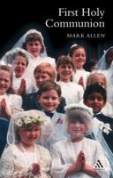 First Holy Communion 086012326X Book Cover