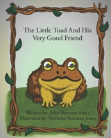 The Little Toad And His Very Good Friend B09GZK753R Book Cover