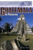 Guatemala in Pictures (Visual Geography. Second Series) 0822519984 Book Cover