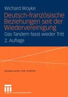 Deutsch-Franzosische Beziehungen Seit Der Wiedervereinigung: Das Tandem Fasst Wieder Tritt 3810041742 Book Cover