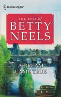 A Dream Came True (The Best of Betty Neels) 0373025505 Book Cover