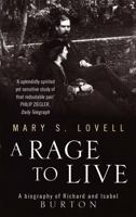 A Rage to Live: A Biography of Richard and Isabel Burton 0393320391 Book Cover