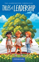Tales of Leadership (The Learnington Chronicles) 1038309476 Book Cover