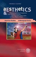 Aesthetics & Ethics: Otherness and Moral Imagination from Aristotle to Levinas and from 'Uncle Tom's Cabin' to 'House Made of Dawn 3825354539 Book Cover