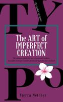 Typo : The Art of Imperfect Creation 1955683123 Book Cover