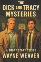 The Dick and Tracy Mysteries: A Short Story Collection B0FKT4XG2D Book Cover
