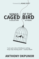 Songs of the Caged Bird B0B92HRJZ6 Book Cover