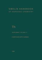 Th Thorium: Compounds with Carbon: Carbonates, Thiocyanates, Alkoxides, Carboxylates 3662063174 Book Cover