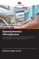 Épendymomes intraspinaux (French Edition) 620811103X Book Cover