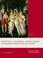 Botticelli - Signorelli - Michelangelo: Zur Kunstpolitik Des Lorenzo Di Pierfrancesco De' Medici 3422073264 Book Cover