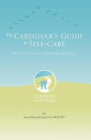 The Caregiver's Guide to Self Care 0741458020 Book Cover