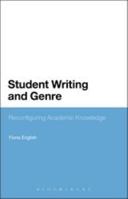Student Writing and Genre: Reconfiguring Academic Knowledge 1441171614 Book Cover