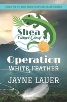 Operation White Feather B0C1JK6N1Y Book Cover