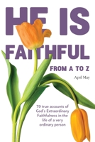 He is Faithful from A to Z 1922890197 Book Cover