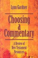 Choosing a Commentary: A Review of New Testament Resources 0899009433 Book Cover