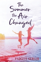The Summer the Air Changed 1954978057 Book Cover