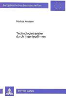 Technologietransfer Durch Ingenieurfirmen: Eine Empirische Analyse Der F&e-Kooperation Zwischen Industrieunternehmen Und Ingenieurfirmen 3631471467 Book Cover