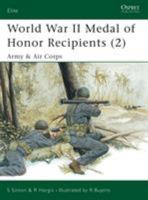 World War II Medal of Honor Recipients (2): Army & Air Corps (Elite) 1841766143 Book Cover