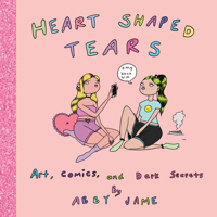 Heart Shaped Tears: Art, Comics and Dark Secrets 194550949X Book Cover