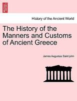 The History of the Manners and Customs of Ancient Greece Vol. II. 124142649X Book Cover