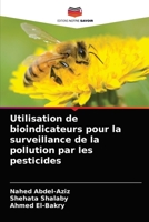 Utilisation de bioindicateurs pour la surveillance de la pollution par les pesticides 6204058924 Book Cover