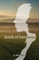 South of East Jesus 0991207203 Book Cover