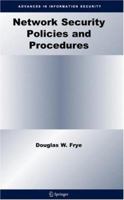 Network Security Policies and Procedures (Advances in Information Security) 0387309373 Book Cover
