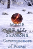 Mage of All Seasons: Consequences of Power B0GL1WTG3D Book Cover