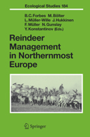 Reindeer Management in Northernmost Europe: Linking Practical and Scientific Knowledge in Social-Ecological Systems 3642065481 Book Cover