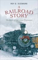 A Railroad Story 1622954920 Book Cover