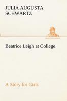 Beatrice Leigh at College 9390294967 Book Cover