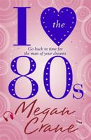 I Love the 80s 1940296633 Book Cover