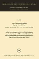 Einfluss Verschiedener Relativer Luftfeuchtigkeiten Und Temperaturen Auf Die Laufverhaltnisse, Auf Die Gleichmassigkeit Und Auf Die Dynamometrischen Eigenschaften Der Gefertigten Garne 3663062694 Book Cover