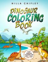 Dinosaur Coloring Book: Funny Dinosaur Coloring for Boys & Girls Ages 4-8! 1080298770 Book Cover