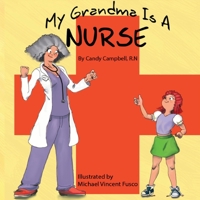 My Grandma Is A Nurse 1733844538 Book Cover