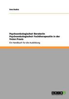 Psychoonkologischer Berater und Psychoonkologischer Fachtherapeut in der freien Praxis: Ein Handbuch für die Ausbildung 3656039437 Book Cover