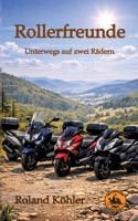 Rollerfreunde: Unterwegs auf zwei Rädern (German Edition) 3384874579 Book Cover