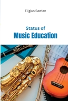 Status of Music Education 2789145873 Book Cover
