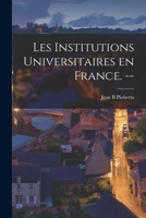 Les Institutions Universitaires En France. -- 1015117244 Book Cover