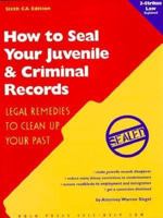 How to Seal Your Juvenile and Criminal Records (6th ed) 0873373685 Book Cover
