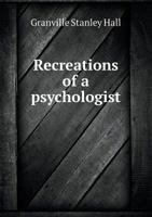 Recreations of a Psychologist 0548499330 Book Cover