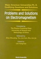 Problems and Solutions on Electromagnetism (Major American Universities Ph.D. Qualifying Questions and Solutions) 9810206267 Book Cover