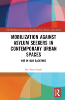 Mobilization against Asylum Seekers in Contemporary Urban Spaces: Not in Our Backyard 0367765675 Book Cover