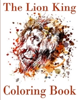 The lion king Coloring Book: the lion king coloring book, Coloring Book with Fun, Easy, and Relaxing Coloring Pages,100 page null Book Cover